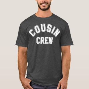 Cousin CrewKids Women Men Girl Funny Gift  T-Shirt