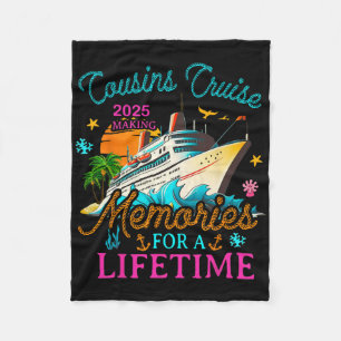 Cousin Cruise 2025 Making Memories For A Lifetime  Fleece Blanket