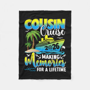 Cousin Cruise 2026 Making Memories For A Lifetime Fleece Blanket