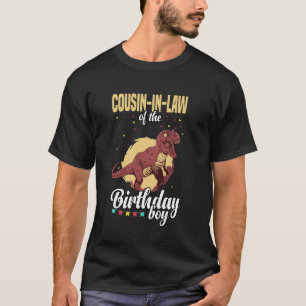 Cousin-in-law of The Birthday Boy Dinosaur T-Shirt