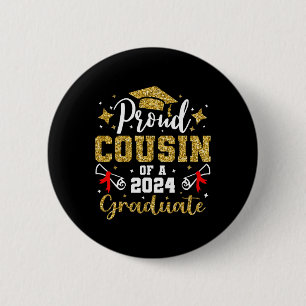 Cousin Of A 2024 Graduate For Family Graduation  6 Cm Round Badge