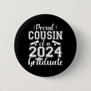 Cousin Of A Cl Of 2024 Graduate Senior Graduation  6 Cm Round Badge