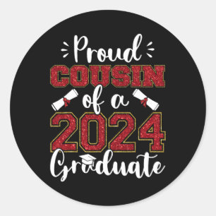 Cousin Of A Cl Of 2024 Graduate Senior Graduation  Classic Round Sticker
