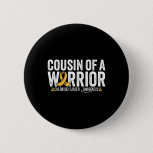 Cousin Of A Warrior Childhood Cancer Awareness  6 Cm Round Badge