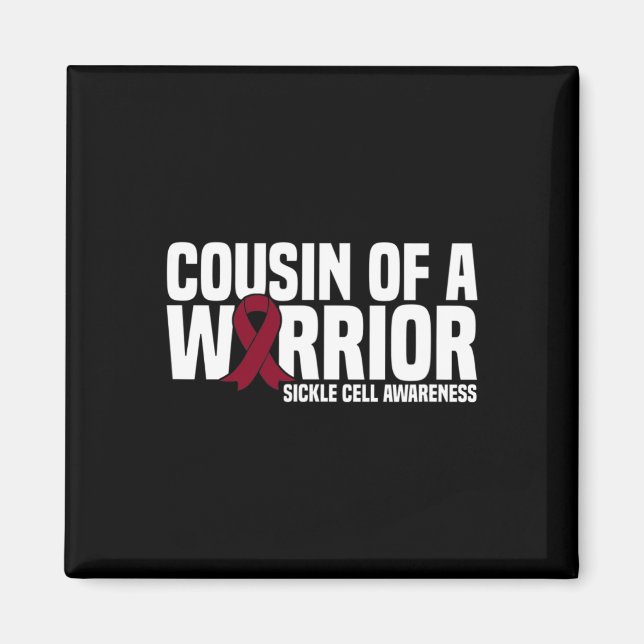 Cousin Of A Warrior Sickle Cell Awareness  Magnet (Front)