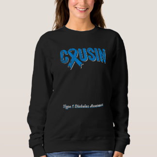 Cousin of a Warrior Type 1 Diabetes Awareness Ribb Sweatshirt