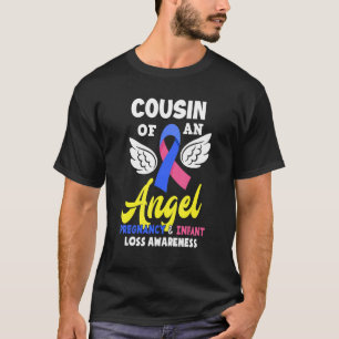 Cousin Of An Angel Pregnancy Infant Loss Awareness T-Shirt