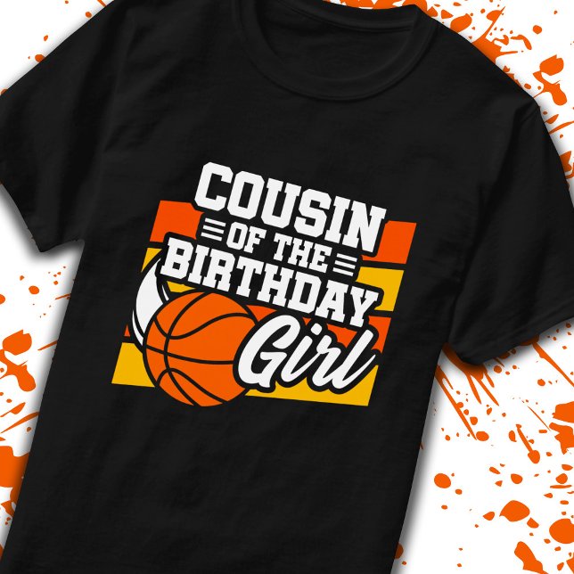 Cousin of Birthday Girl Girls Basketball Birthday T-Shirt (Creator Uploaded)