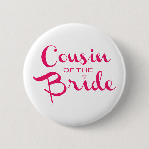 Cousin of Bride Pink White 6 Cm Round Badge