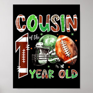 Cousin Of The 1 Year Old Football 1st Birthday Boy Poster