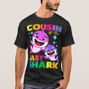 Cousin Of The Baby Shark Birthday Cousin Shark _3  T-Shirt