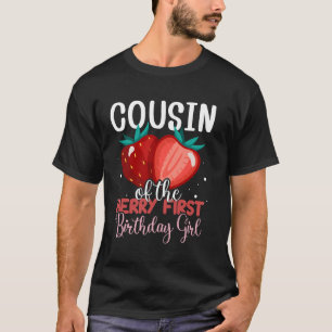 Cousin of The Berry First Birthday Girl Cute Famil T-Shirt