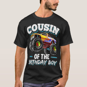 Cousin of the Birthday Boy Monster Truck Birthday T-Shirt