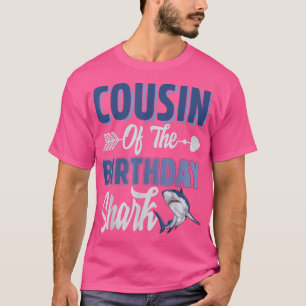 Cousin Of The Birthday Boy Shark Ocean Matching Fa T-Shirt