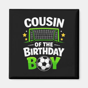 Cousin Of The Birthday Boy Soccer Ball  Magnet