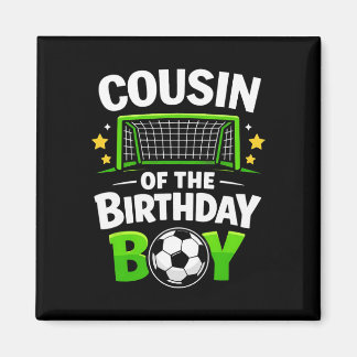 Cousin Of The Birthday Boy Soccer Ll Magnet
