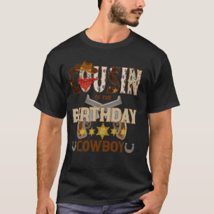 Cousin of The Birthday Cowboy Themed Birthday Boy  T-Shirt