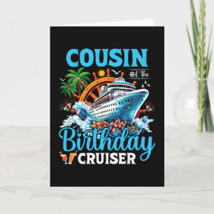 Cousin Of The Birthday Cruiser Cruise Boat Birthda Card