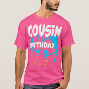 Cousin of The Birthday Fairy Fantasy Birthday Squa T-Shirt