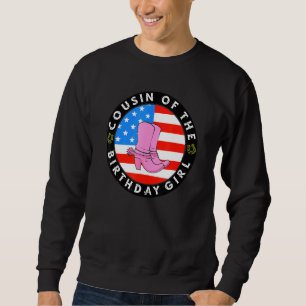 Cousin Of The Birthday Girl American Flag Cowgirl  Sweatshirt