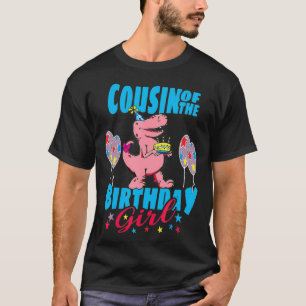 Cousin Of The Birthday Girl Dinosaur T-Shirt
