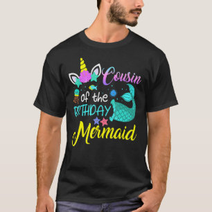 Cousin Of The Birthday Mermaid Matching Family T-Shirt