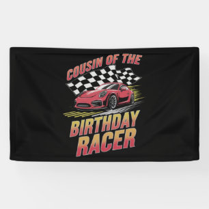 Cousin Of The Birthday Racer Racing Family Party Banner