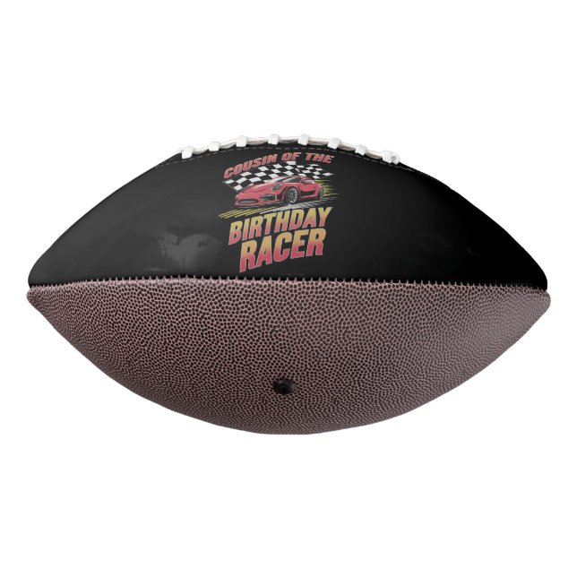 Cousin Of The Birthday Racer Racing Family Party  Football (Rotated 270)