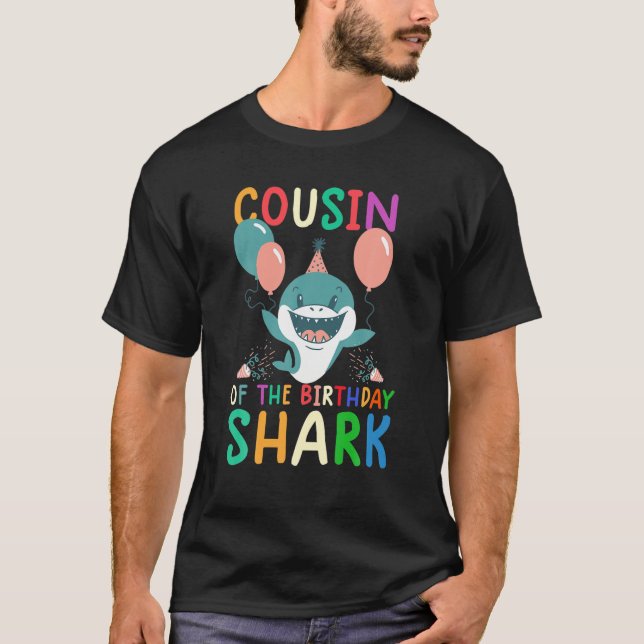 Cousin Of The Birthday Shark Birthday Family Match T-Shirt (Front)