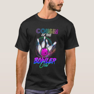 Cousin Of The Bowler Girl Matching Family Bowling T-Shirt
