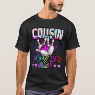 Cousin of the Bowler Girl Matching Family Bowling T-Shirt