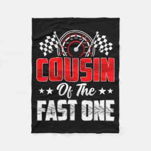 Cousin Of The Fast One Birthday 1st Race Car Famil Fleece Blanket