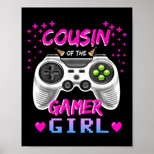Cousin Of The Gamer Girl Video Game Birthday  Poster