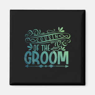 Cousin Of The Groom Couple Tees Bachelorette Weddi Magnet