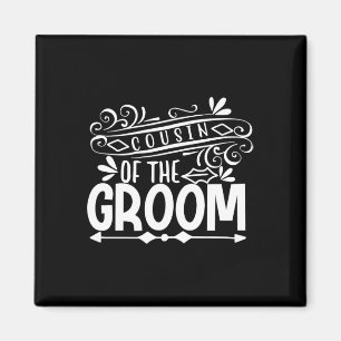 Cousin Of The Groom Tee Wedding Gift Bachelorette Magnet