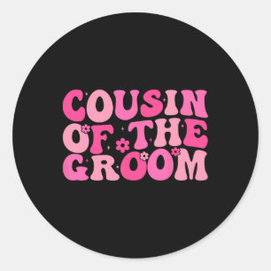 Cousin Of The Groom Wedding Party Family Costume Classic Round Sticker