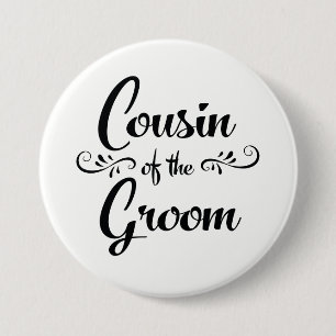 Cousin of the Groom Wedding Rehearsal Dinner 7.5 Cm Round Badge