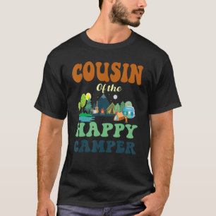 Cousin Of The Happy Camper Men 1st Bday Camping Tr T-Shirt