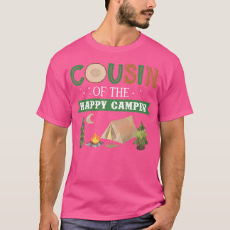 Cousin Of The Happy Camper Shirt 1St Bday Camping 