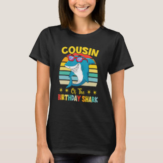 Cousin Of The Shark Birthday Family Matching Birth T-Shirt