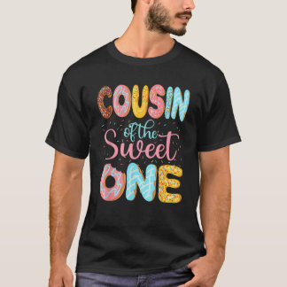 Cousin of the Sweet One Cuz Doughnuts Family Match T-Shirt