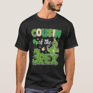 Cousin Of The Three Rex Birthday Dinosaur Family M T-Shirt