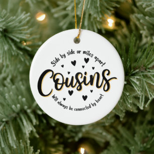 Cousin ornament, side by side or miles apart ceramic tree decoration