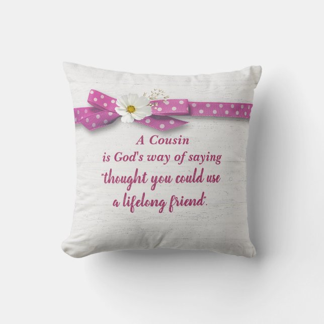Cousin Quote with Polka Dot Ribbon On Wood  Cushion (Front)