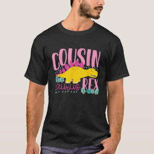 Cousin Saurus Rex Funny Dinosaur Kids Girls T-Shirt