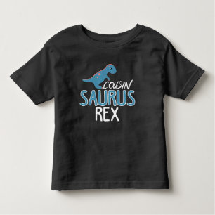 Cousin Saurus Rex Funny Dinosaur Lover Kid Dino Toddler T-Shirt
