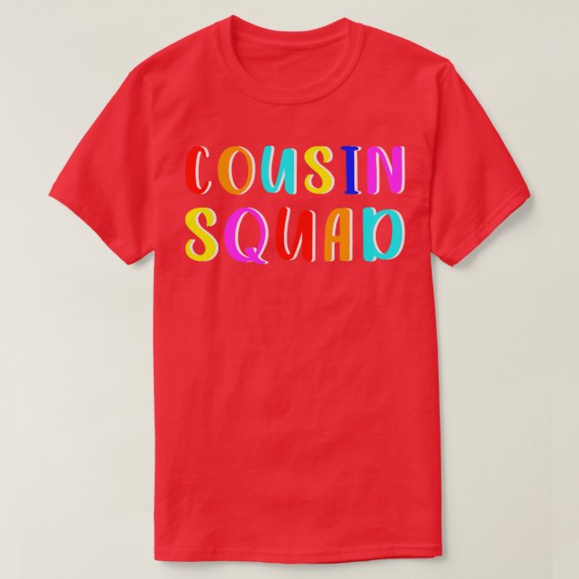 Cousin squad1 T-Shirt (Design Front)
