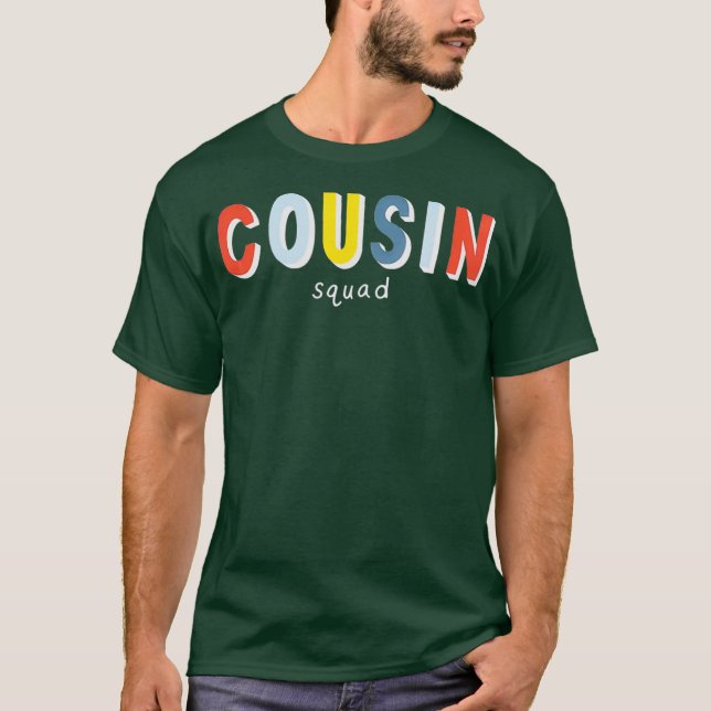 Cousin Squad  Cousin T-Shirt (Front)