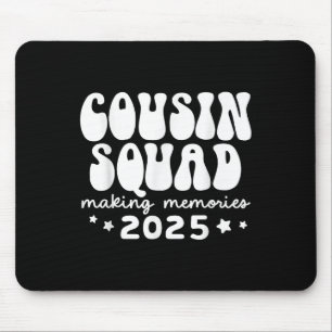 Cousin Squad Crew 2025 Making Memories Family Reun Mouse Pad