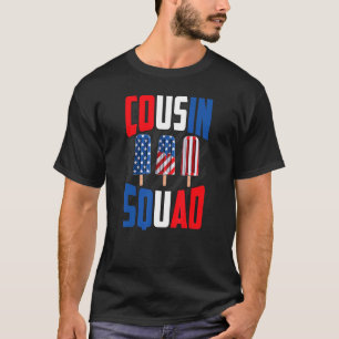 Cousin Squad Crew 4th Of July American Ice Pops S T-Shirt